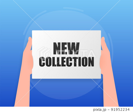 Hand holding signboard with text - New collection. Man showing billboard banner. Vector illustration. Hand holding signboard with text - New collection. Man showing billboard banner. Vector illustration. 91952234