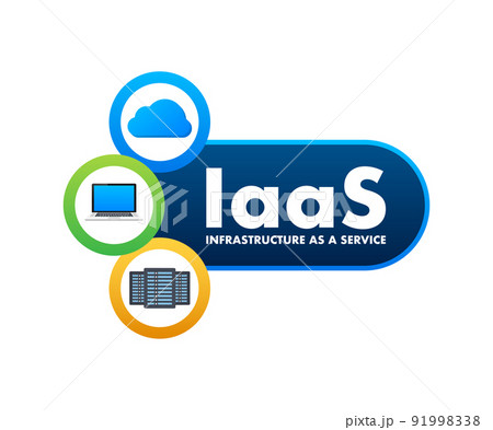 IaaS - Infrastructure as a Service. Cloud technology. Cloud storage icon. Vector illustration. 91998338