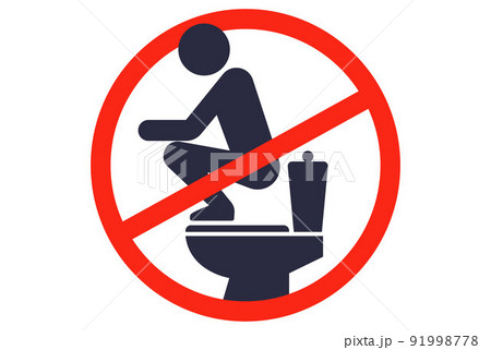 a sign of the prohibition to stand on the toilet. wrong posture for the toilet. a sign of the prohibition to stand on the toilet. wrong posture for the toilet. 91998778