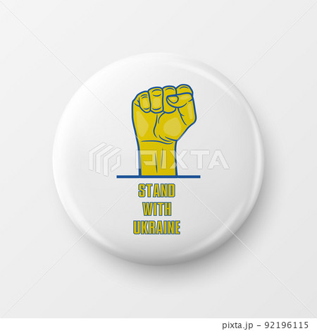 Stand with Ukraine. Button Pin Badge with Anti-war Call. Struggle, Protest, Support Ukraine, Fist Raised Up. Vector Illustration. Slogan, Call for Support for Ukraine Stand with Ukraine. Button Pin Badge with Anti-war Call. Struggle, Protest, Support Ukraine, Fist Raised Up. Vector Illustration. Slogan, Call for Support for Ukraine 92196115