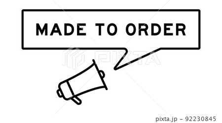 Megaphone icon with speech bubble in word made to order on white background 92230845