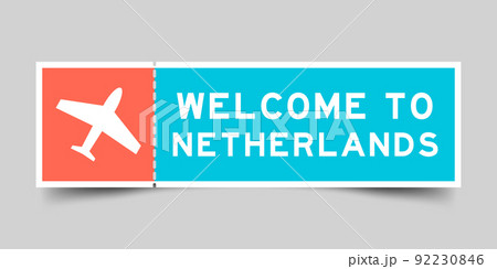 Orange and blue color ticket with plane icon and word welcome to netherlands on gray background 92230846