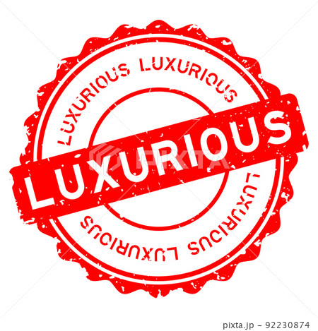 Grunge red luxurious word round rubber seal stamp on white background 92230874