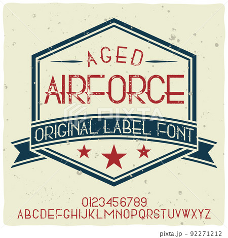 Vintage label typeface named "Air Force". Good handcrafted font for any label design. Vintage label typeface named "Air Force". Good handcrafted font for any label design. 92271212