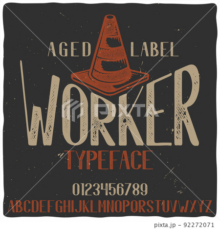 Vintage label typeface named "Worker" with illustration of road cone. Good handcrafted font for any label design. 92272071