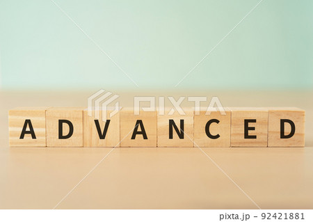 上級・進歩のイメージ|「ADVANCED」と書かれたブロック 上級・進歩のイメージ|「ADVANCED」と書かれたブロック 92421881