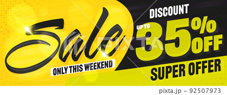 Sale banner template. Weekend discount up to 35 percent off. Final super sale special offer. Weekend sale. Weekend price clearance deal. Advertising poster, newsletter flyer layout vector illustration 92507973