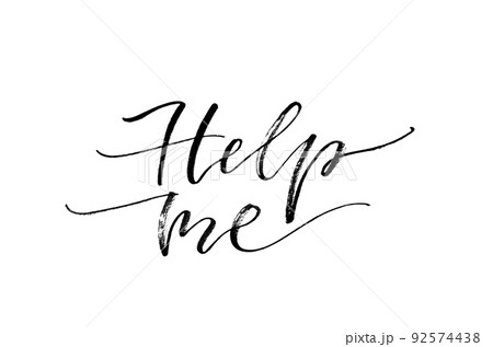 Help me. Inspirational quote. Handwritten text. Modern calligraphy. Help me. Inspirational quote. Handwritten text. Modern calligraphy. 92574438