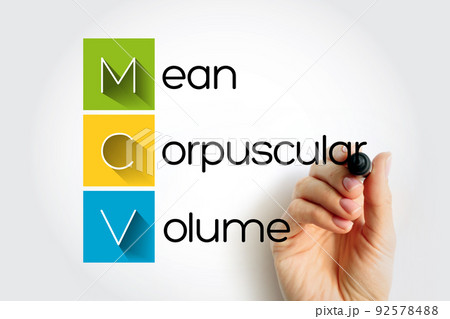 MCV Mean Corpuscular Volume - measure of the average volume of a red blood corpuscle, acronym concept MCV Mean Corpuscular Volume - measure of the average volume of a red blood corpuscle, acronym concept 92578488