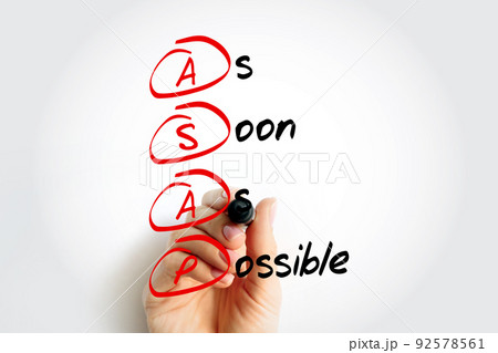 ASAP - As Soon As Possible acronym, business concept background ASAP - As Soon As Possible acronym, business concept background 92578561