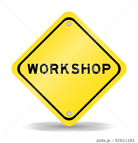 Yellow color transportation sign with word workshop on white background Yellow color transportation sign with word workshop on white background 92621183