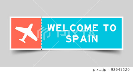 Orange and blue color ticket with plane icon and word welcome to spain on gray background 92645520