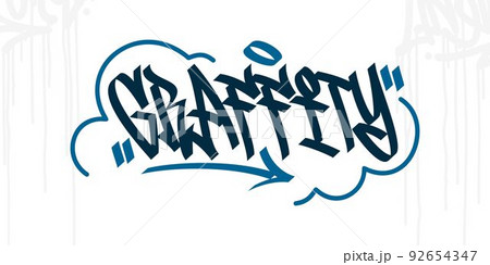 Abstract Hip Hop Hand Written Urban Street Art Graffiti Style Word Graffiti Vector Illustration Template 92654347