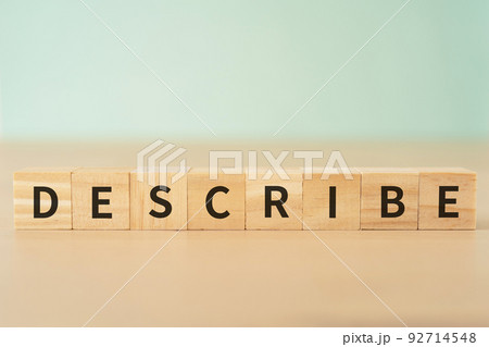 説明のイメージ｜「DESCRIBE」と書かれたブロック 92714548