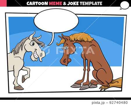 cartoon meme template with speech bubble and comic horses cartoon meme template with speech bubble and comic horses 92740480