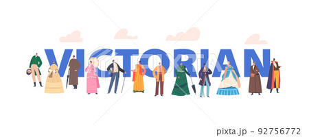 Victorian Fashion Concept 19th Century European Ladies and Gentlemen Wear Elegant Gowns, Hats and Costumes 92756772