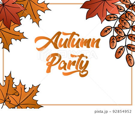 Frame made of hand drawn autumn leaves and text Autumn party. Autumn illustration, background, vector 92854952