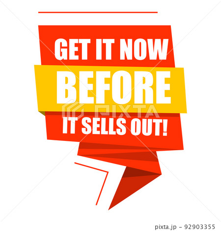 Label Get it Now before it sells outのイラスト素材 [92903355] - PIXTA
