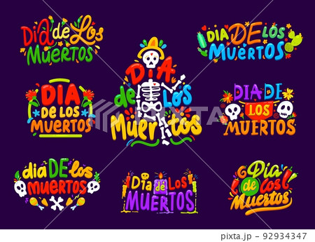 Dia de los muertos mexican holiday cartoon lettering, day of dead text with festive elements. Vector writings with human bones, sugar skulls, cacti and flowers. Creative typography for greeting cards Dia de los muertos mexican holiday cartoon lettering, day of dead text with festive elements. Vector writings with human bones, sugar skulls, cacti and flowers. Creative typography for greeting cards 92934347