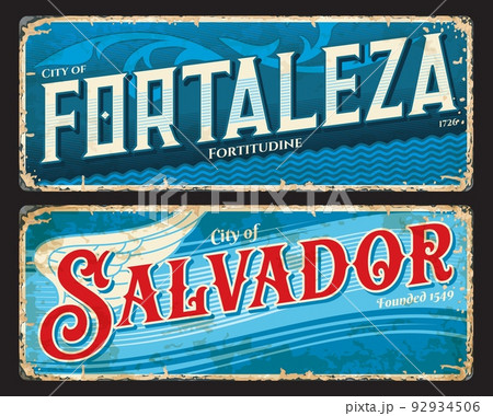 Fortaleza, Salvador brazilian city travel stickers and plates. Brazil city retro plate or postcard with shabby sides. South America vector grunge tin sign, travel souvenir card or vacation stickers Fortaleza, Salvador brazilian city travel stickers and plates. Brazil city retro plate or postcard with shabby sides. South America vector grunge tin sign, travel souvenir card or vacation stickers 92934506