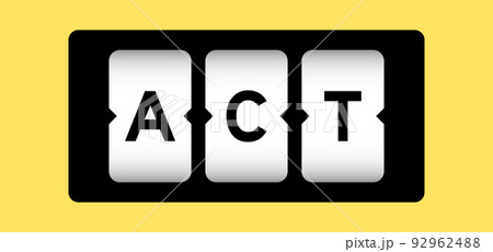 Black color in word act on slot banner with yellow color background Black color in word act on slot banner with yellow color background 92962488