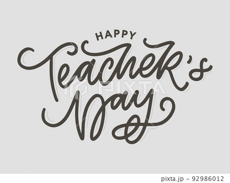 Handlettering Happy Teacher's Day. Vector illustration Great holiday gift card for the Teacher's Day. Handlettering Happy Teacher's Day. Vector illustration Great holiday gift card for the Teacher's Day. 92986012