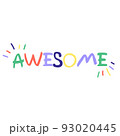 Awesome - unique hand drawn quote colorful lettering in children style. Vector print 93020445