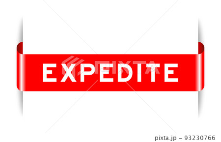 Red color inserted label banner with word expedite on white background Red color inserted label banner with word expedite on white background 93230766