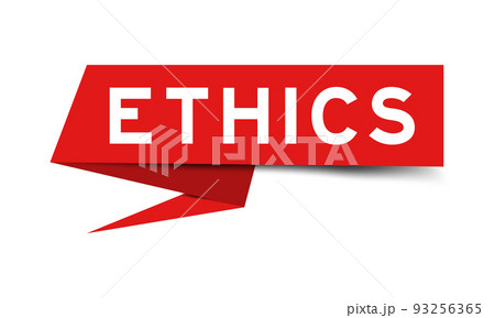 Red color speech banner with word ethics on white background Red color speech banner with word ethics on white background 93256365