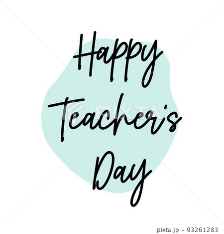Happy Teachers Day text lettering on blue background for poster, print. Happy Teachers Day text lettering on blue background for poster, print. 93261283