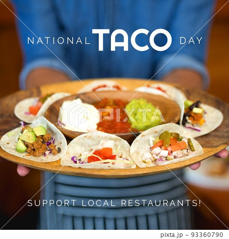 Digital composite image of person holding various tasty tacos in plate with national taco day text 93360790