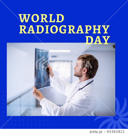 Composition of world radiography day text over caucasian male doctor with xray 93363821