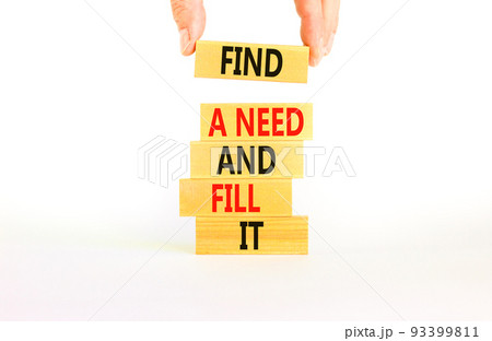 Find a need and fill it symbol. Concept words Find a need and fill it on wooden blocks on a beautiful white background. Businessman hand. Business and find a need and fill it concept. Copy space. Find a need and fill it symbol. Concept words Find a need and fill it on wooden blocks on a beautiful white background. Businessman hand. Business and find a need and fill it concept. Copy space. 93399811