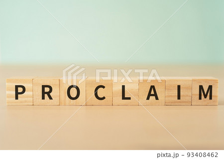 宣言・公布のイメージ｜「PROCLAIM」と書かれたブロック 93408462