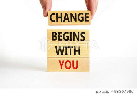 Change begins with you symbol. Concept words Change begins with you on wooden blocks on beautiful white table white background. Businessman hand. Business motivational change begins with you concept. 93507986