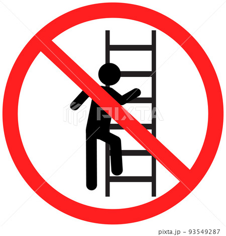 Do not use ladder sign. no ladders. prohibition sign with ladder and climbing person. flat style. Do not use ladder sign. no ladders. prohibition sign with ladder and climbing person. flat style. 93549287