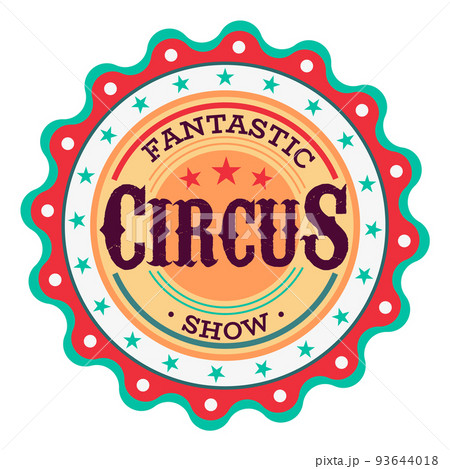 Round show event sticker. Circus vintage logo 93644018
