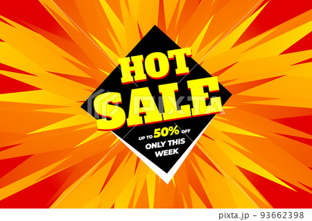Bright modern advertising banner with a large red, yellow volume inscription hot sale, yellow phrases up to 50 percent, only this week on a black, yellow circle on a gradient red, orange background 93662398