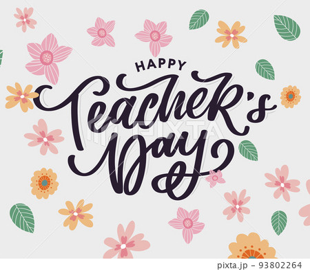 Handlettering Happy Teacher's Day. Vector illustration Great holiday gift card for the Teacher's Day. Handlettering Happy Teacher's Day. Vector illustration Great holiday gift card for the Teacher's Day. 93802264