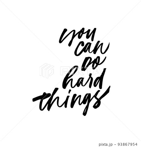 You can do hard things vector phrase. 93867954