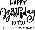 Happy birthday to you. Modern brush lettering template. 93940867