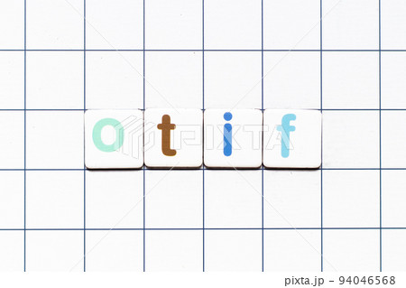 Colorful tile letter in word OTIF (abbreviation of On Time In Full) on white grid background Colorful tile letter in word OTIF (abbreviation of On Time In Full) on white grid background 94046568