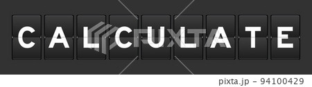 Black color analog flip board with word calculate on gray background 94100429