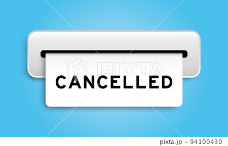 White coupon banner with word cancelled from machine on blue color background White coupon banner with word cancelled from machine on blue color background 94100430