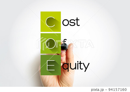 COE Cost Of Equity - return that a company requires for an investment or project, acronym text concept with marker COE Cost Of Equity - return that a company requires for an investment or project, acronym text concept with marker 94157160