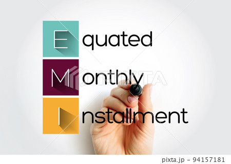 EMI Equated Monthly Installment - fixed payment amount made by a borrower to a lender at a specified date each calendar month, acronym text with marker 94157181