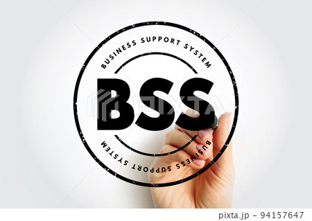BSS Business Support System - components that a telecommunications service provider uses to run its business operations towards customers, acronym text stamp concept background BSS Business Support System - components that a telecommunications service provider uses to run its business operations towards customers, acronym text stamp concept background 94157647
