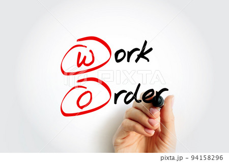 WO Work Order - usually a task for a customer, that can be scheduled or assigned to someone, acronym text concept with marker WO Work Order - usually a task for a customer, that can be scheduled or assigned to someone, acronym text concept with marker 94158296