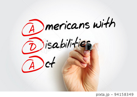 ADA Americans with Disabilities Act - civil rights law that prohibits discrimination based on disability, acronym text concept with marker 94158349