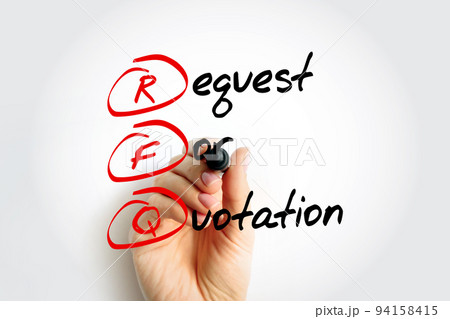 RFQ Request For Quotation - business process in which a company requests a quote from a supplier for the purchase of specific products, acronym text with marker 94158415